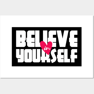 Believe in Yourself Posters and Art